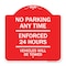 Signmission No Parking Anytime Enforced 24 Hours Vehicles Towed Heavy-Gauge Alum Sign, 18" x 18", RW-1818-23769 A-DES-RW-1818-23769 - alternate 1